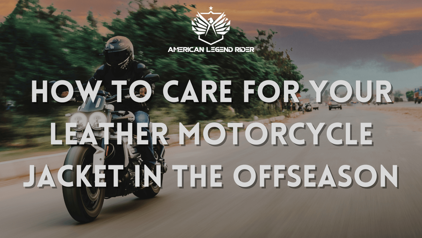 How to Care for Your Leather Motorcycle Jacket in the Offseason