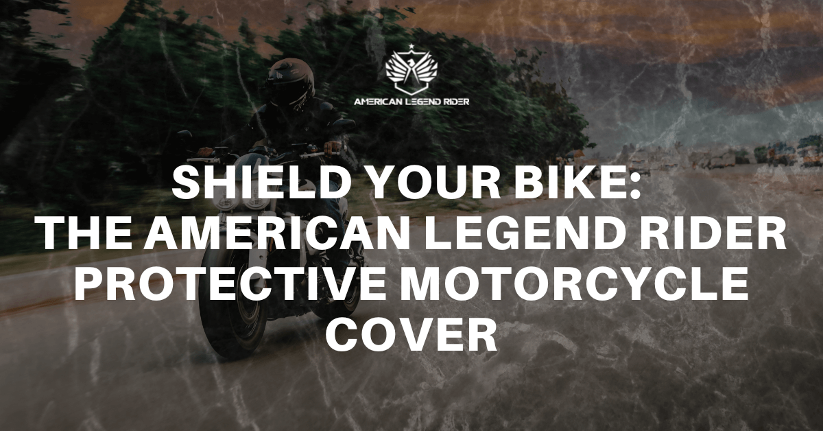 Shield Your Bike: The American Legend Rider Protective Motorcycle Cover