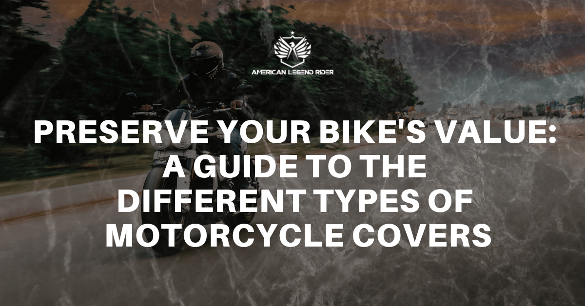 Preserve Your Bike's Value: A Guide to the Different Types of Motorcycle Covers