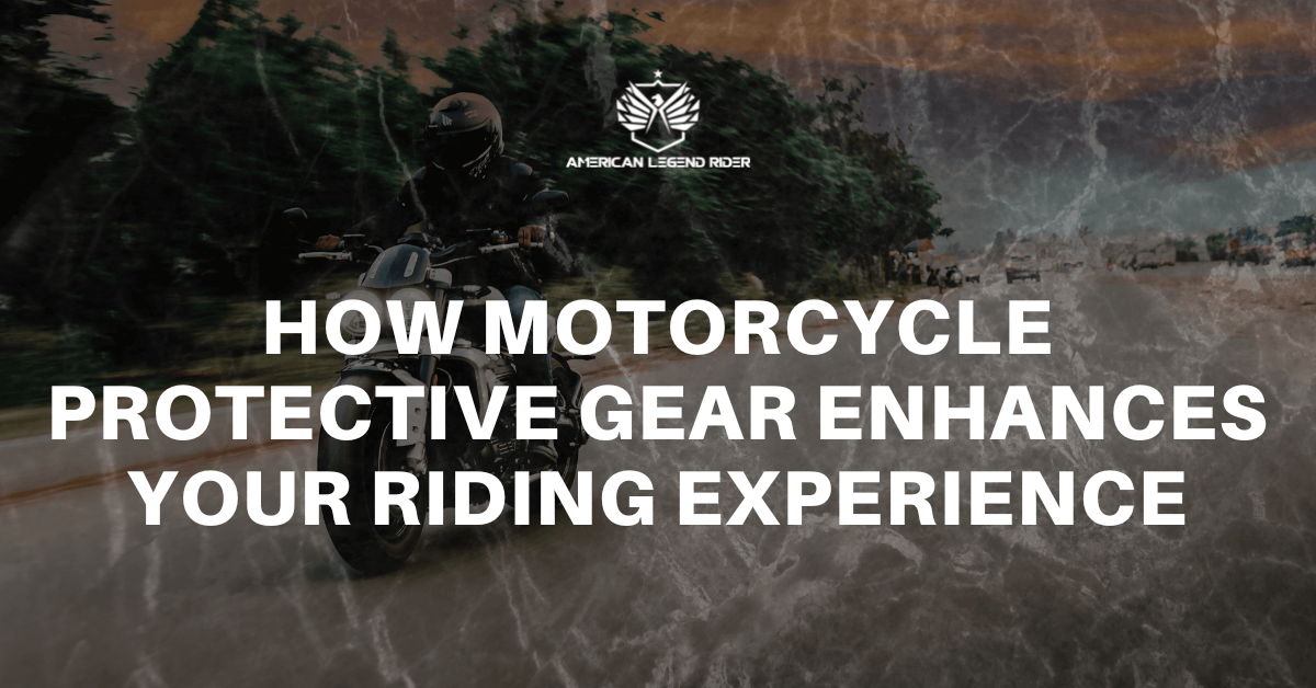 How Motorcycle Protective Gear Enhances Your Riding Experience