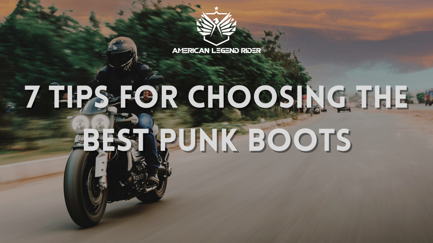 7 Tips for Choosing the Best Punk Boots