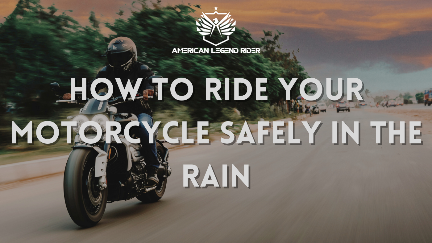 How to Ride Your Motorcycle Safely in the Rain