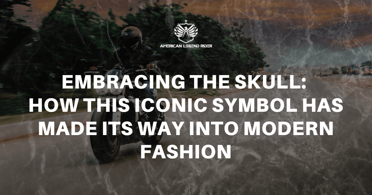 Embracing the Skull: How This Iconic Symbol Has Made Its Way into Modern Fashion