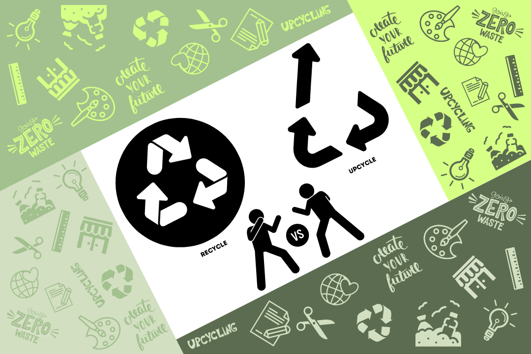 Recycle vs. Upcycle