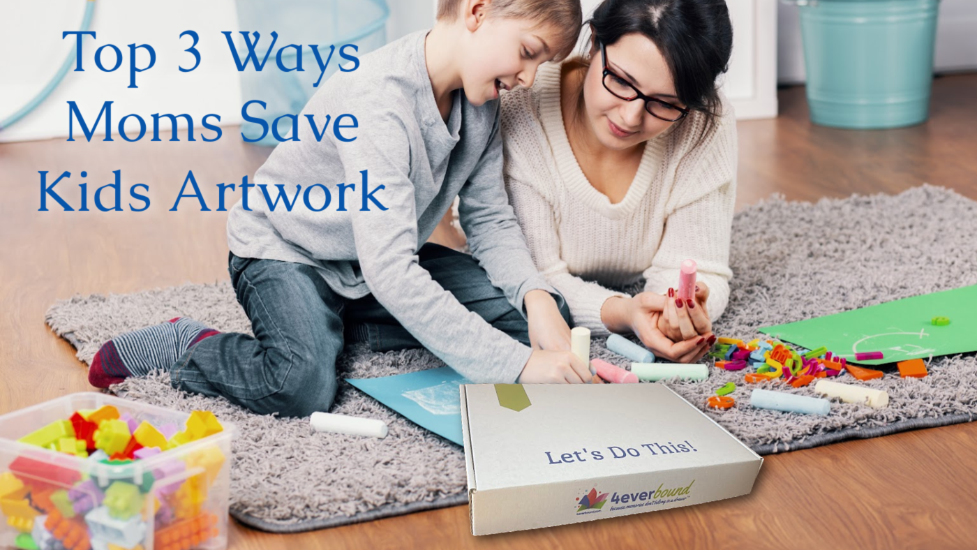 Top 3 Ways Moms Save Kids' Artwork