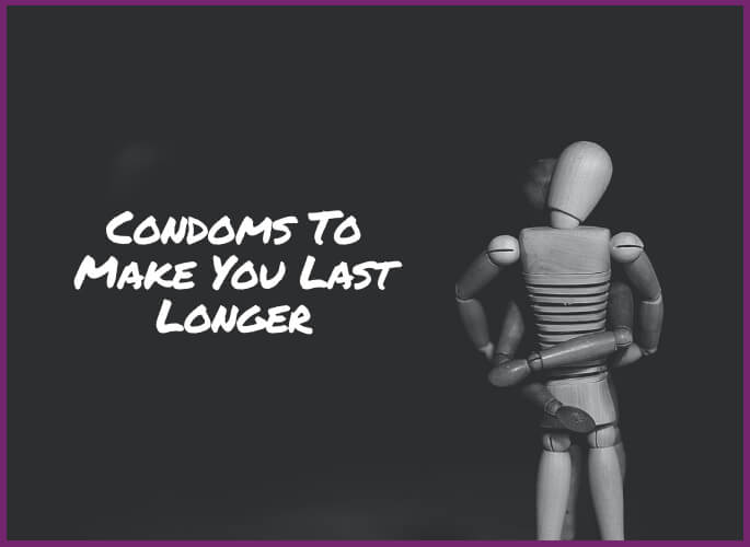 7 Condoms That Help You Last Longer