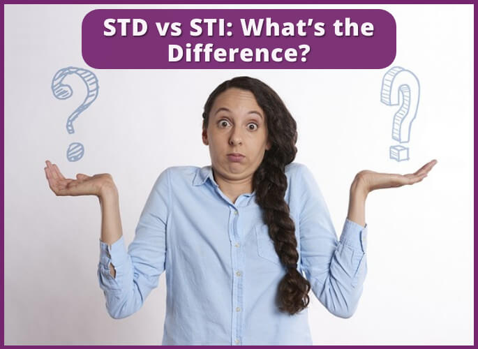 STD vs STI: What’s the Difference?