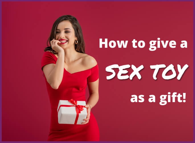 How To Give a Sex Toy as a Gift