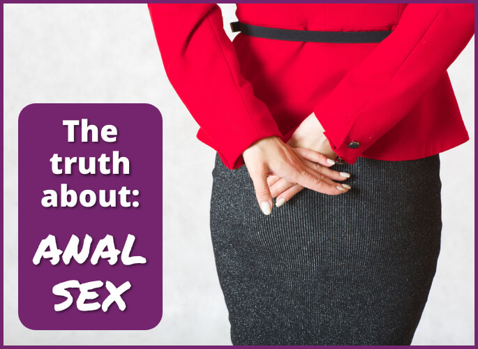 The Truth About Anal Sex: Breaking Down The 4 Most Common Misconceptions
