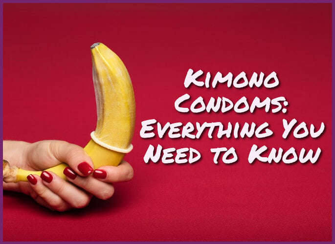 Kimono Condoms: Everything You Need to Know