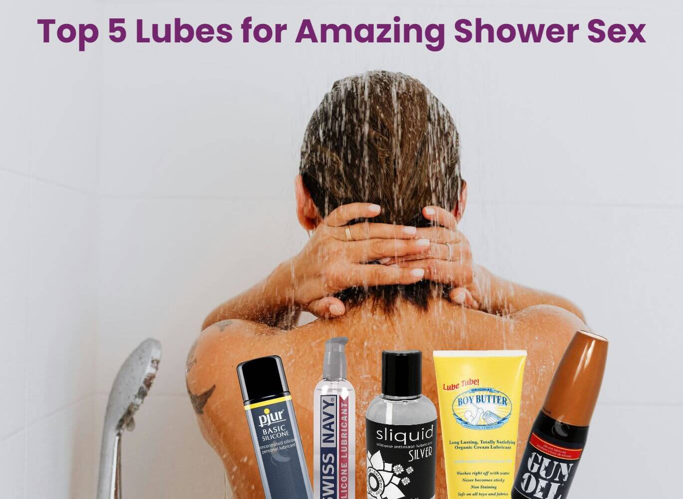 Top 5 Lubes for Amazing Shower Sex