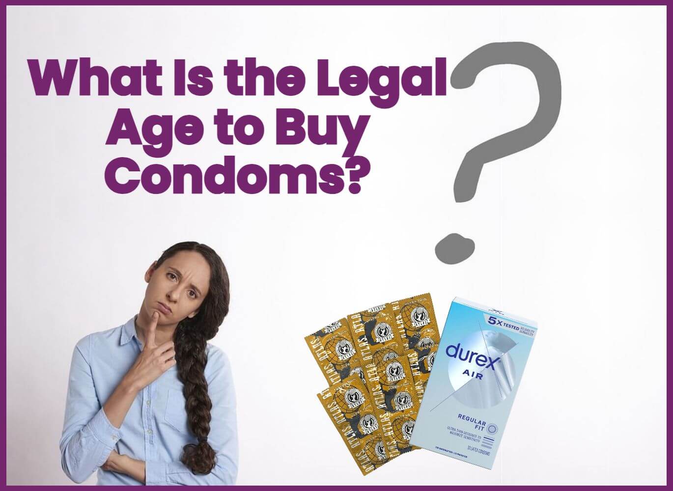 What Is the Legal Age to Buy Condoms?