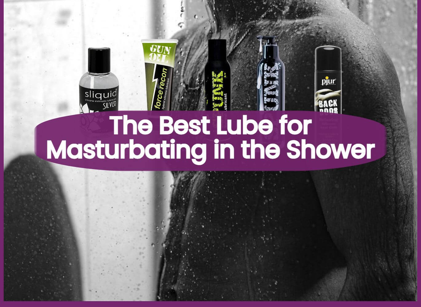The Best Lube for Masturbating in the Shower – Condomania.com