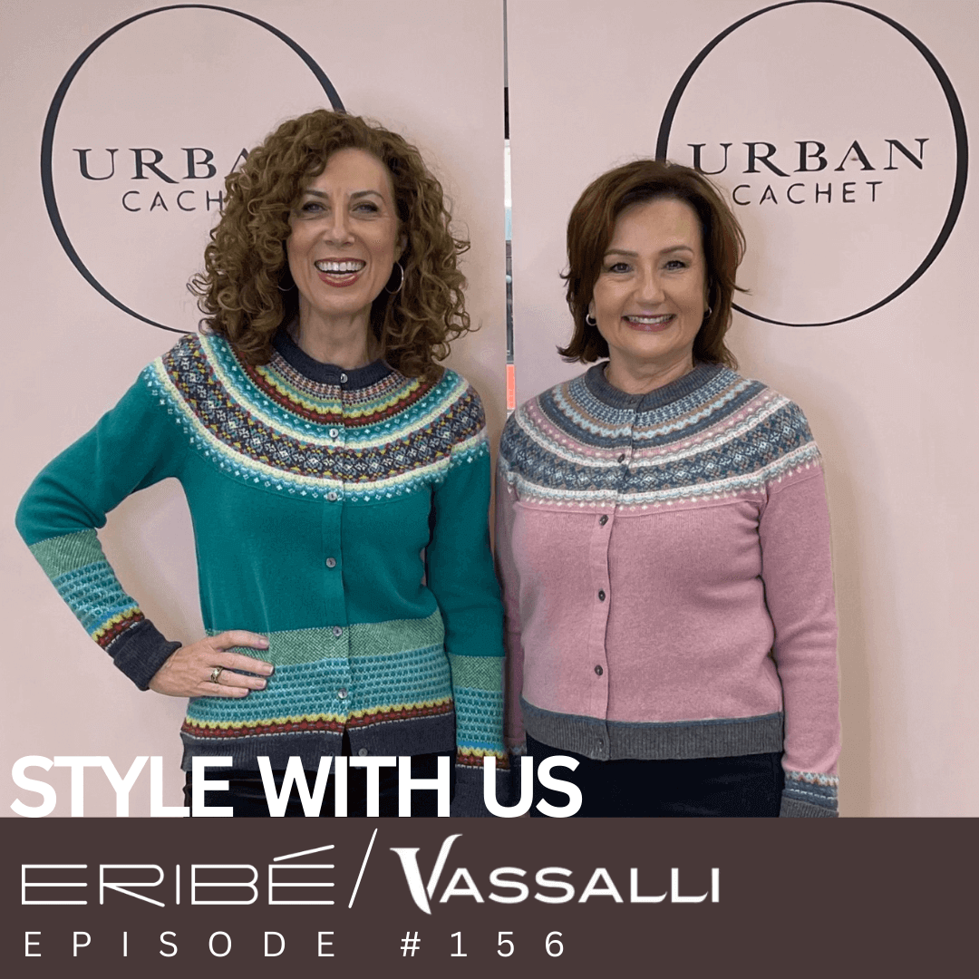 Eribe & Vassalli Collections - Style With Us Episode #156 Urban Cachet