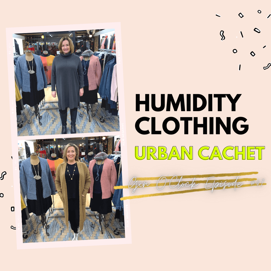 Humidity Clothing at Urban Cachet | Gin O'Clock Episode #47