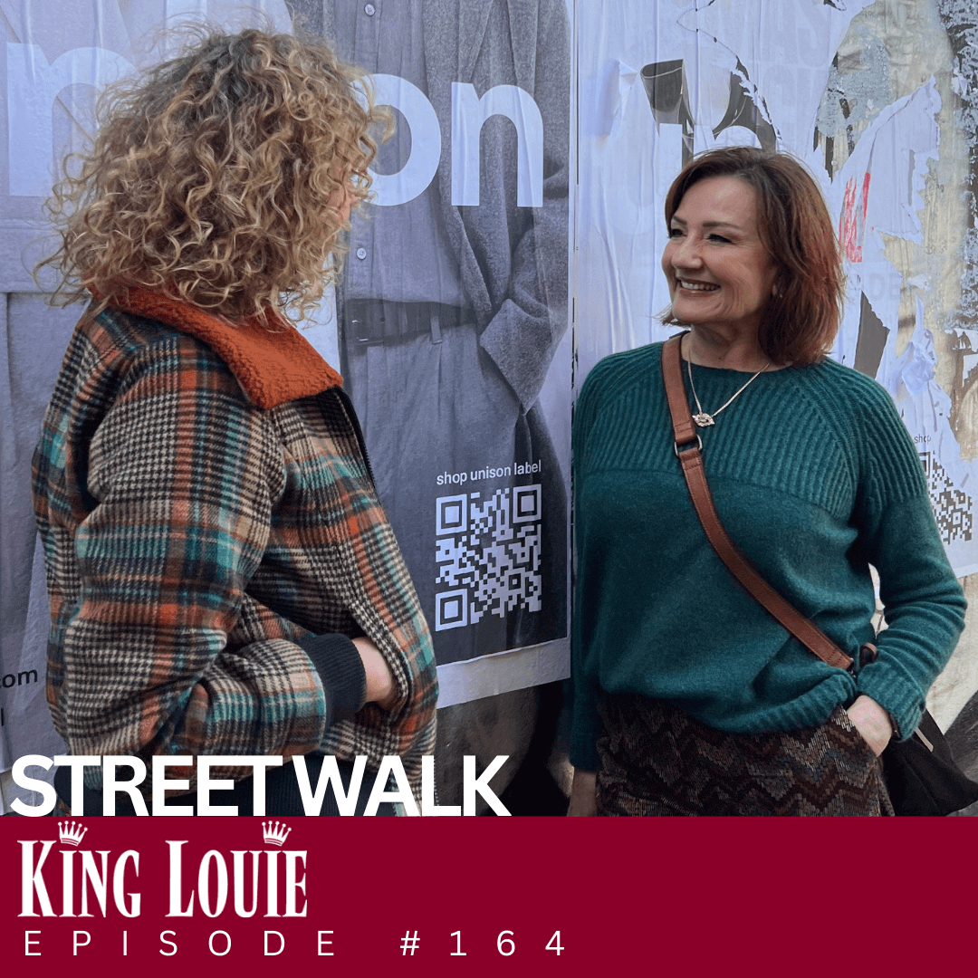 King Louie Street Walk Style with Us Episode #164