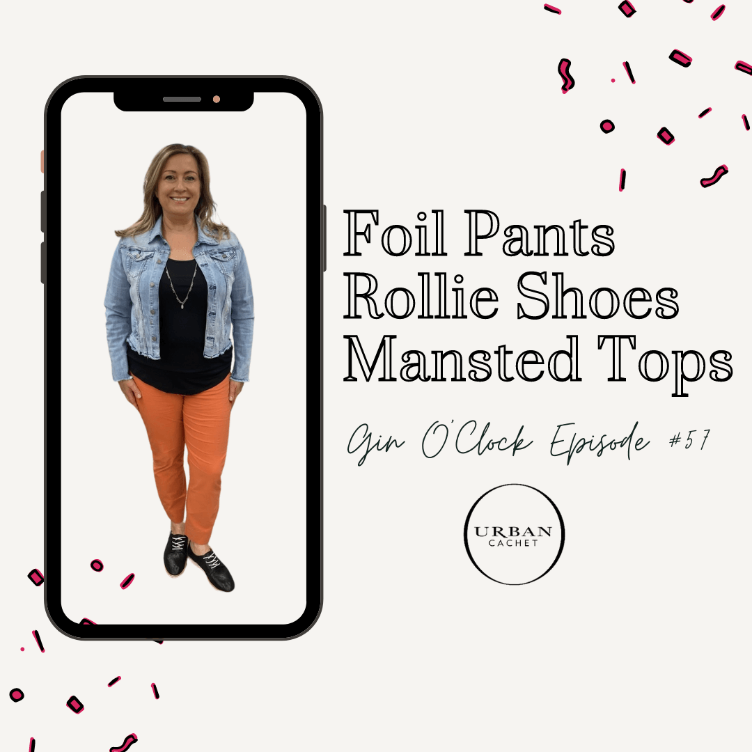 Foil Pants, Rollie Shoes and Mansted tops - Gin O'Clock Episode #57