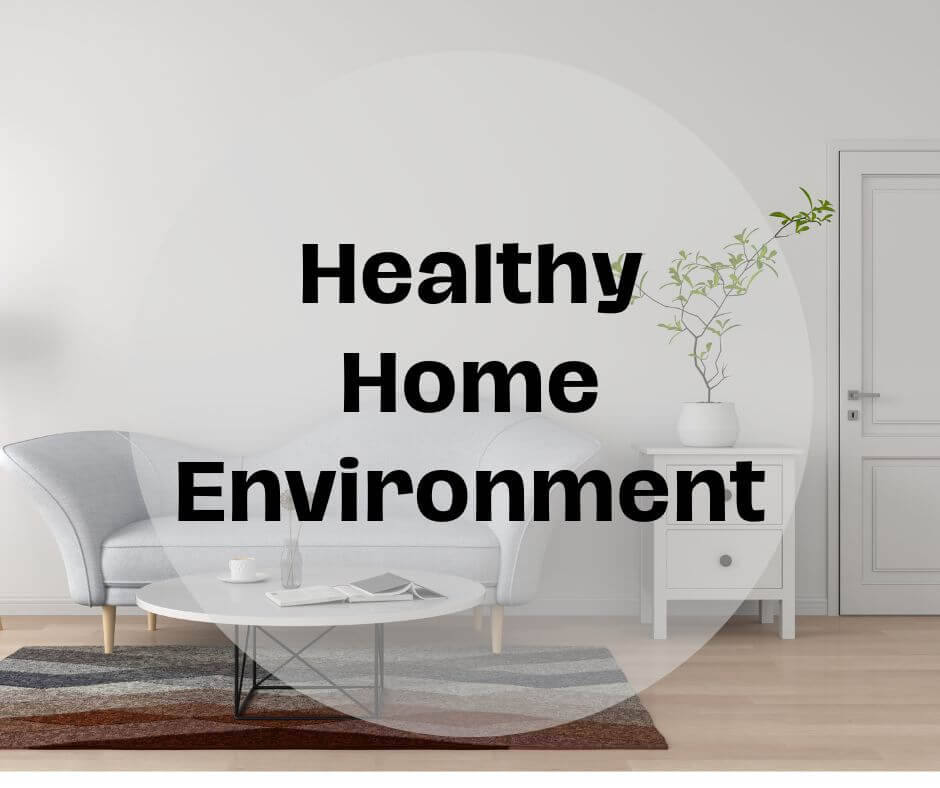 Secrets of a Healthy Home Environment