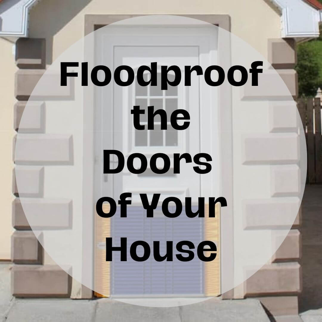 How to Floodproof Doors and Avoid Water Damage