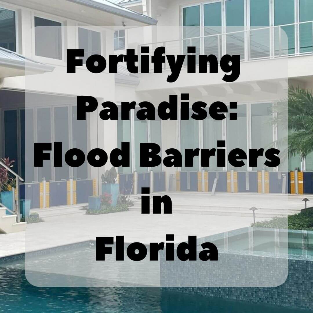 Fortifying Paradise: Flood Barriers in Naples, Florida