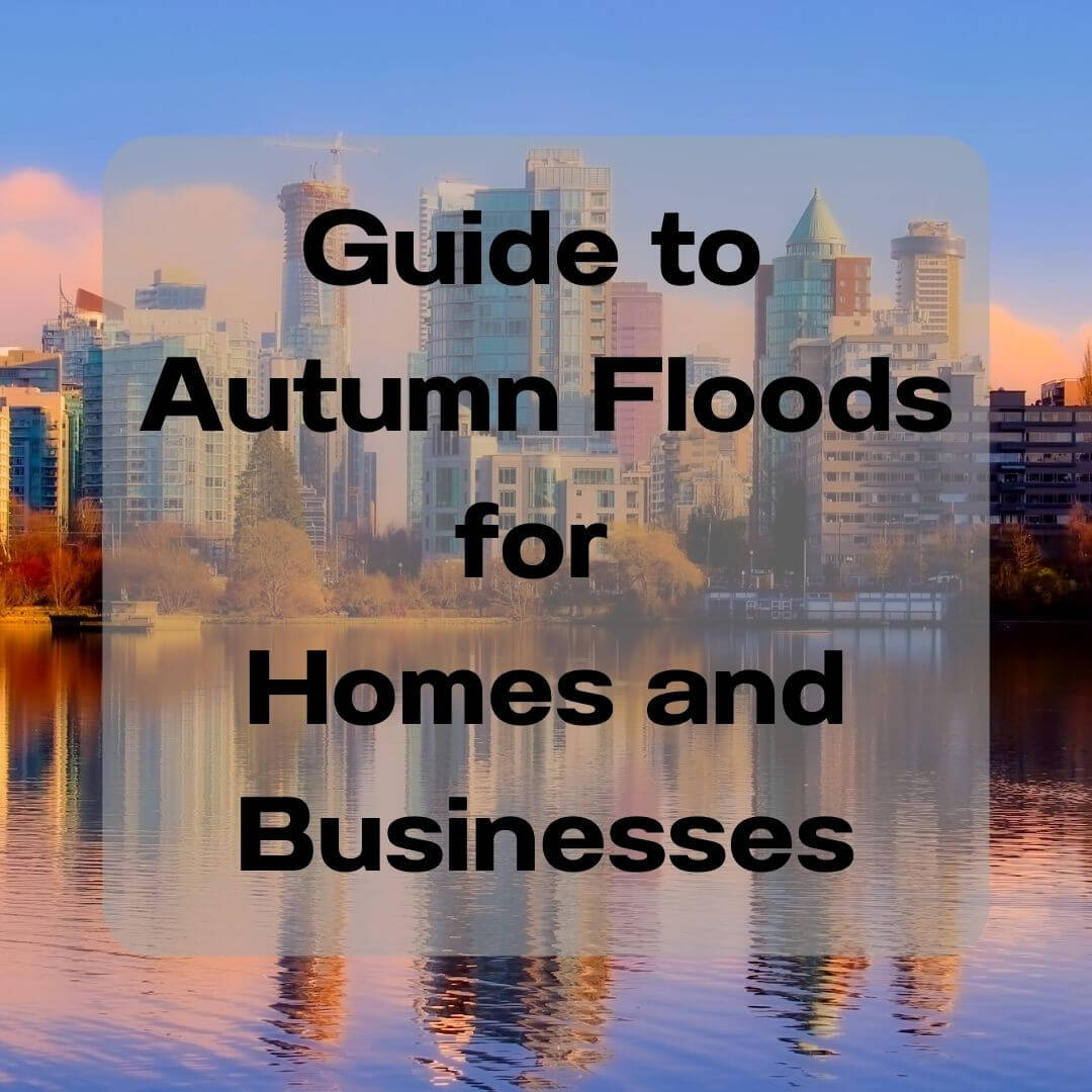 Building Resilience: Autumn Flood-Proofing Techniques for Homes and Businesses