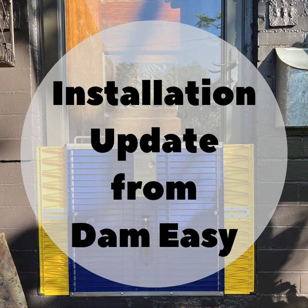 How to Install a Flood Barrier. Update from DamEasy