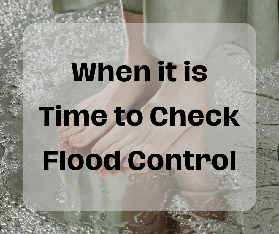 Is it Time to Revise Flood Control in Your House?