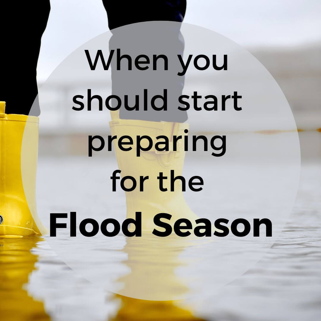 How to know when it is the best time to prepare your home for flood season