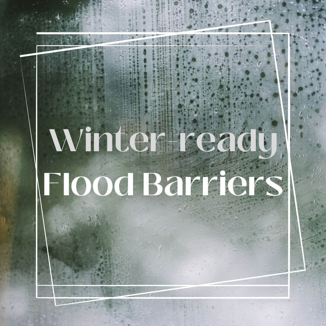 Winter-ready Flood Barriers. Step-by-step guide