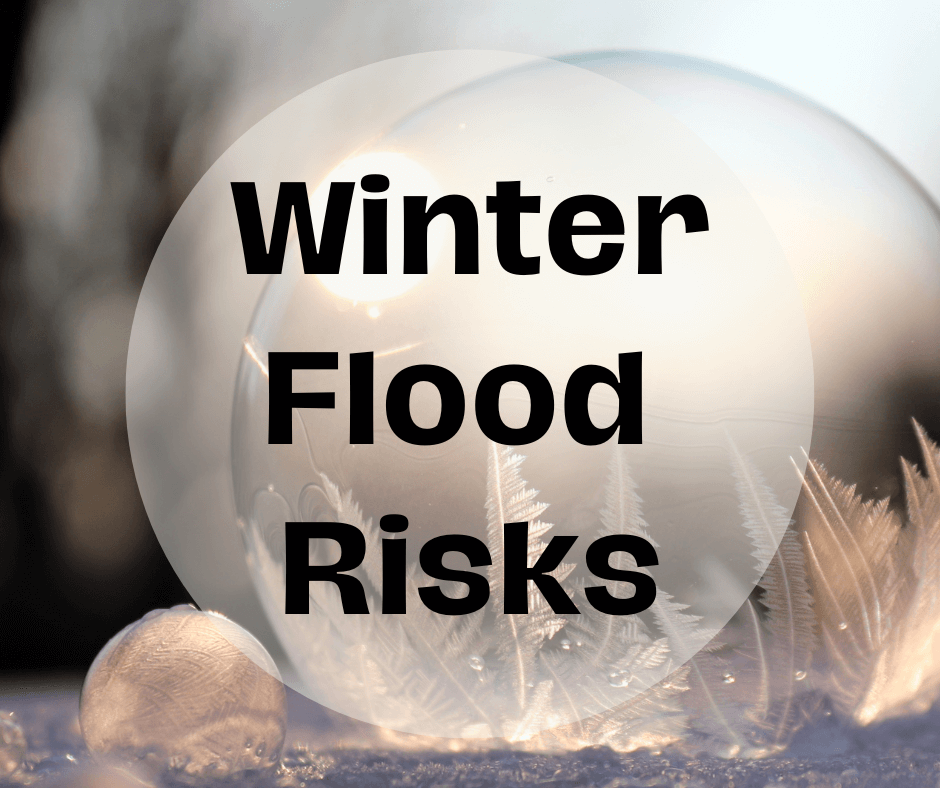 The 3 Winter Flood Risks You Need to Know!