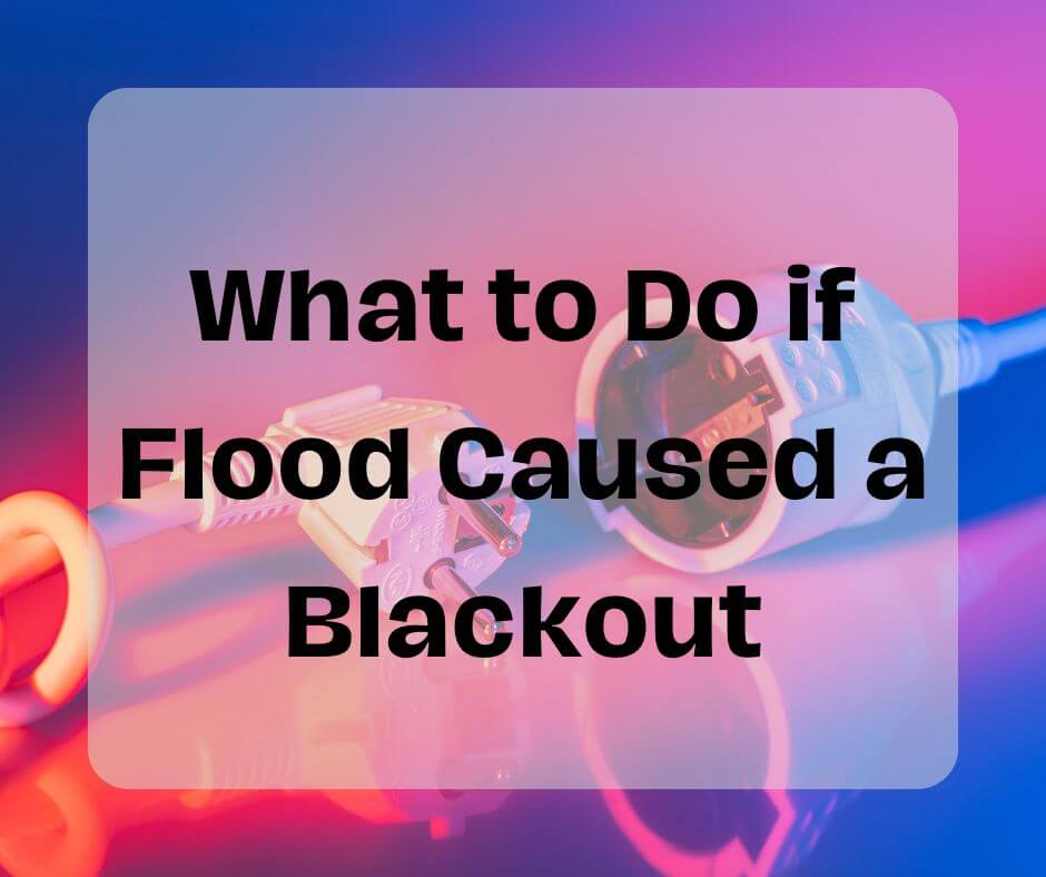 Surviving Blackouts After Flooding