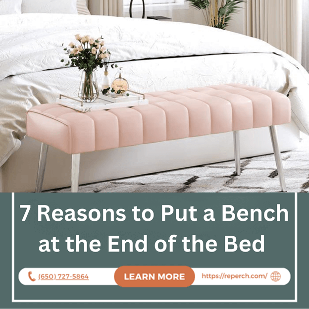 7 Compelling Reasons to Put a Bench at the End of Your Bed