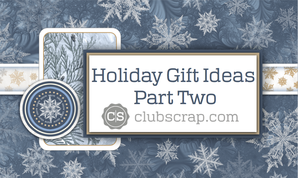 Holiday Gift Ideas--Part Two