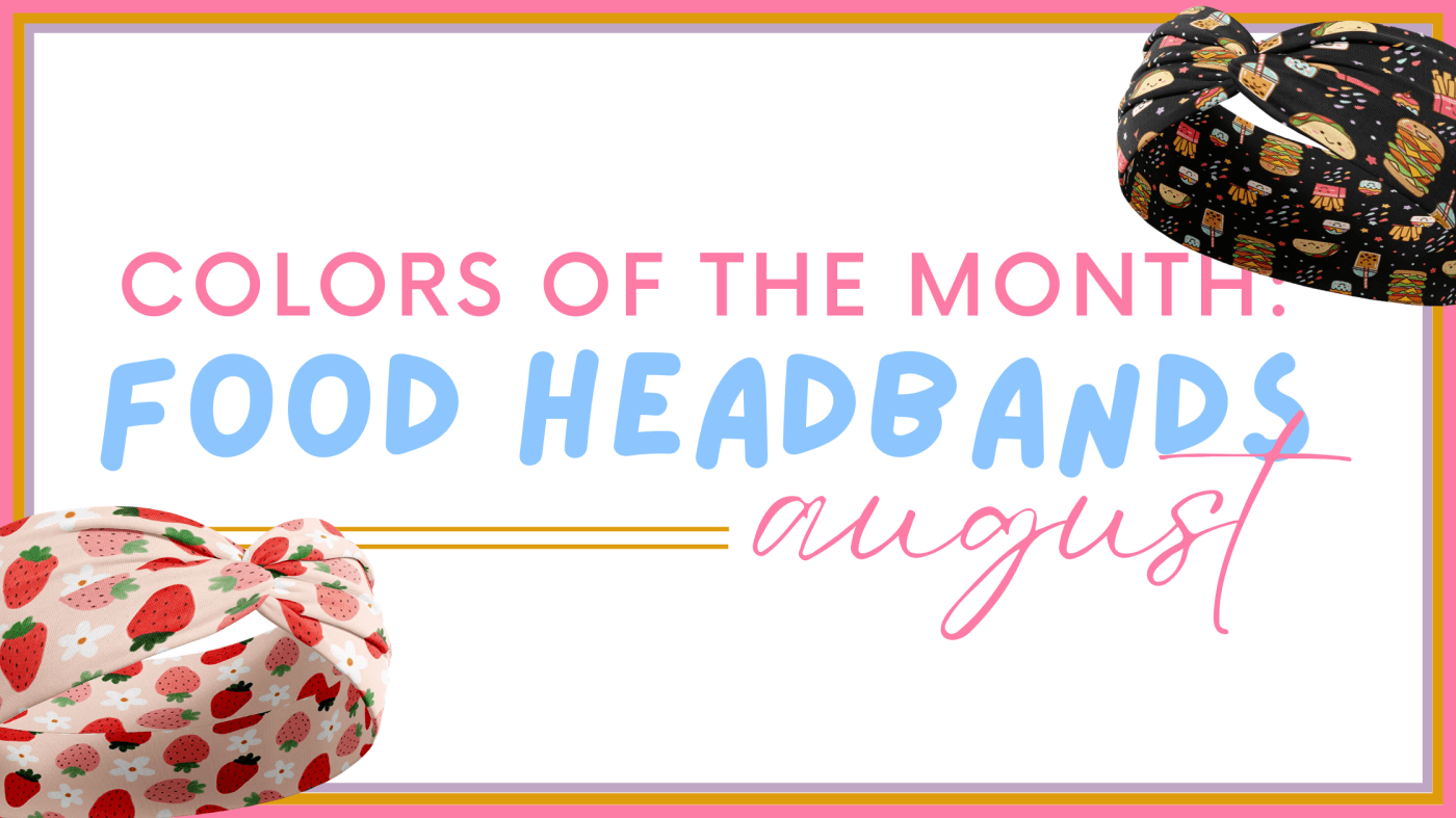 Color of the Month: Taste of Fashion with Food Headbands