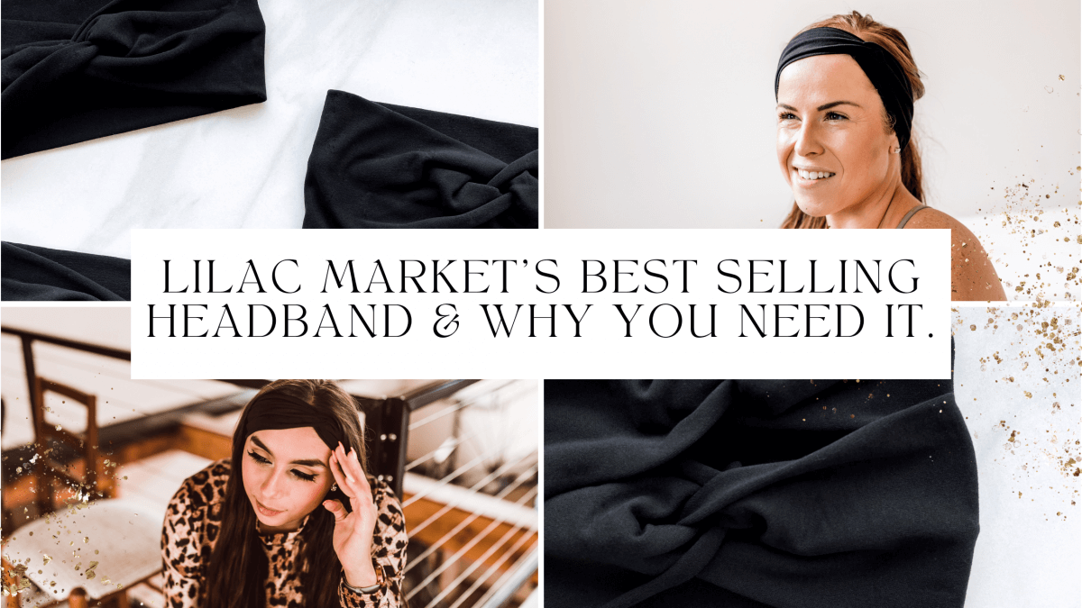 Lilac Market's Best Selling Headband and Why You Need It