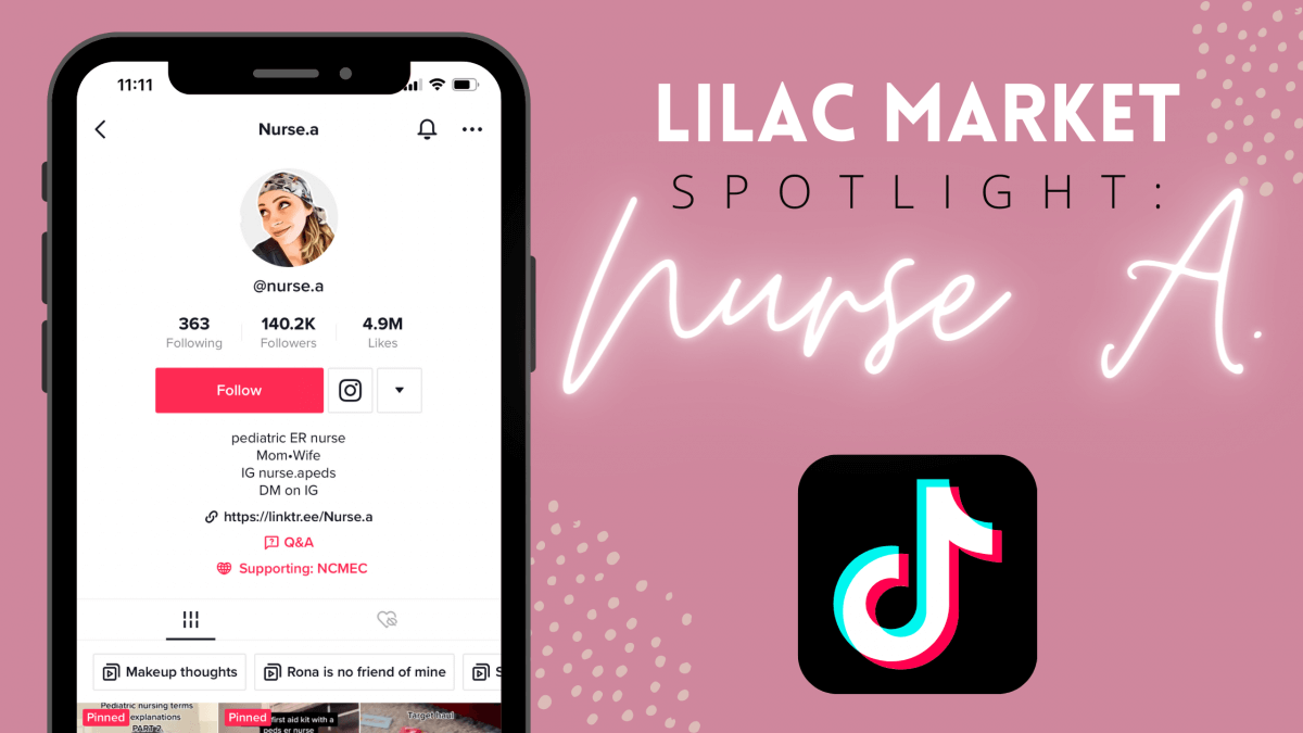 Lilac Market Spotlight: Life in Pediatrics with TikTok's Nurse A