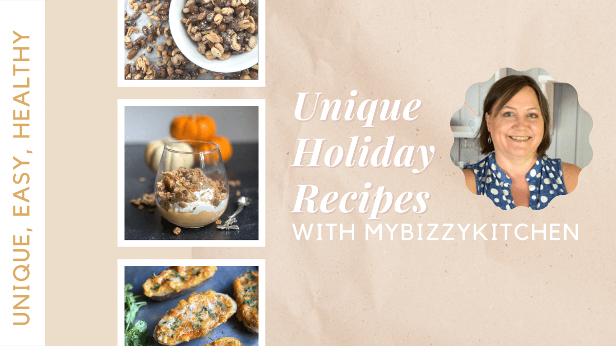 Unique Holiday Recipes with Biz from MyBizzyKitchen!