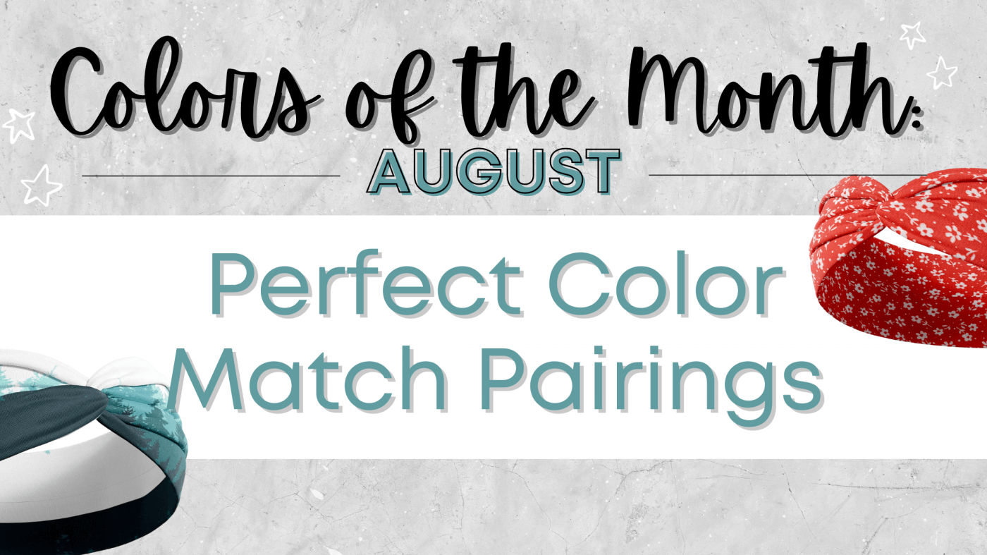 Colors of the Month: Perfect Color Match Pairings