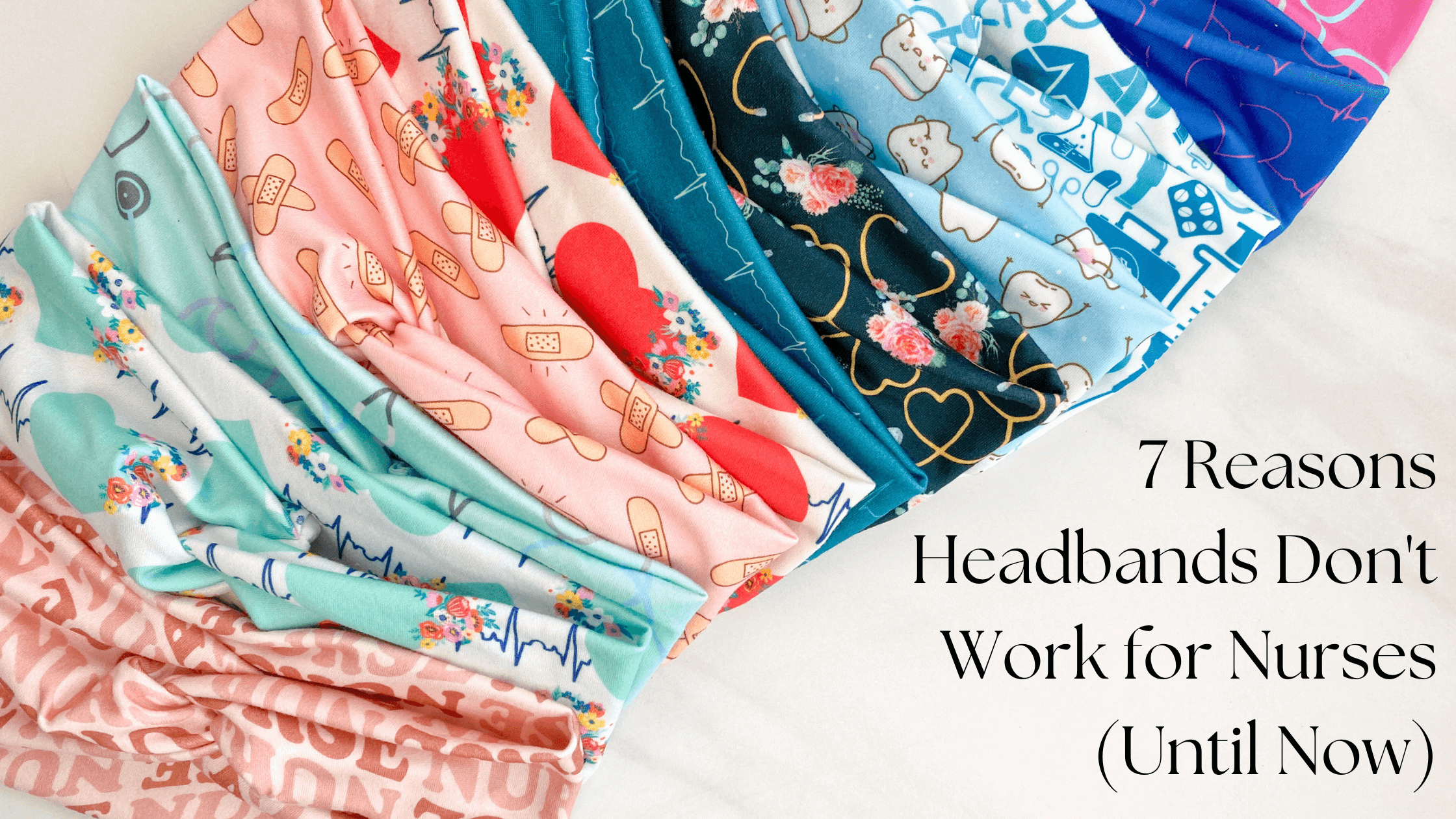 7 Reasons Headbands Don't Work for Nurses (Until Now)