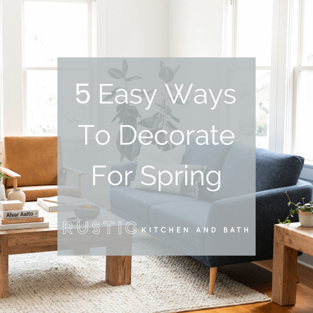 5 Easy Ways To Decorate for Spring