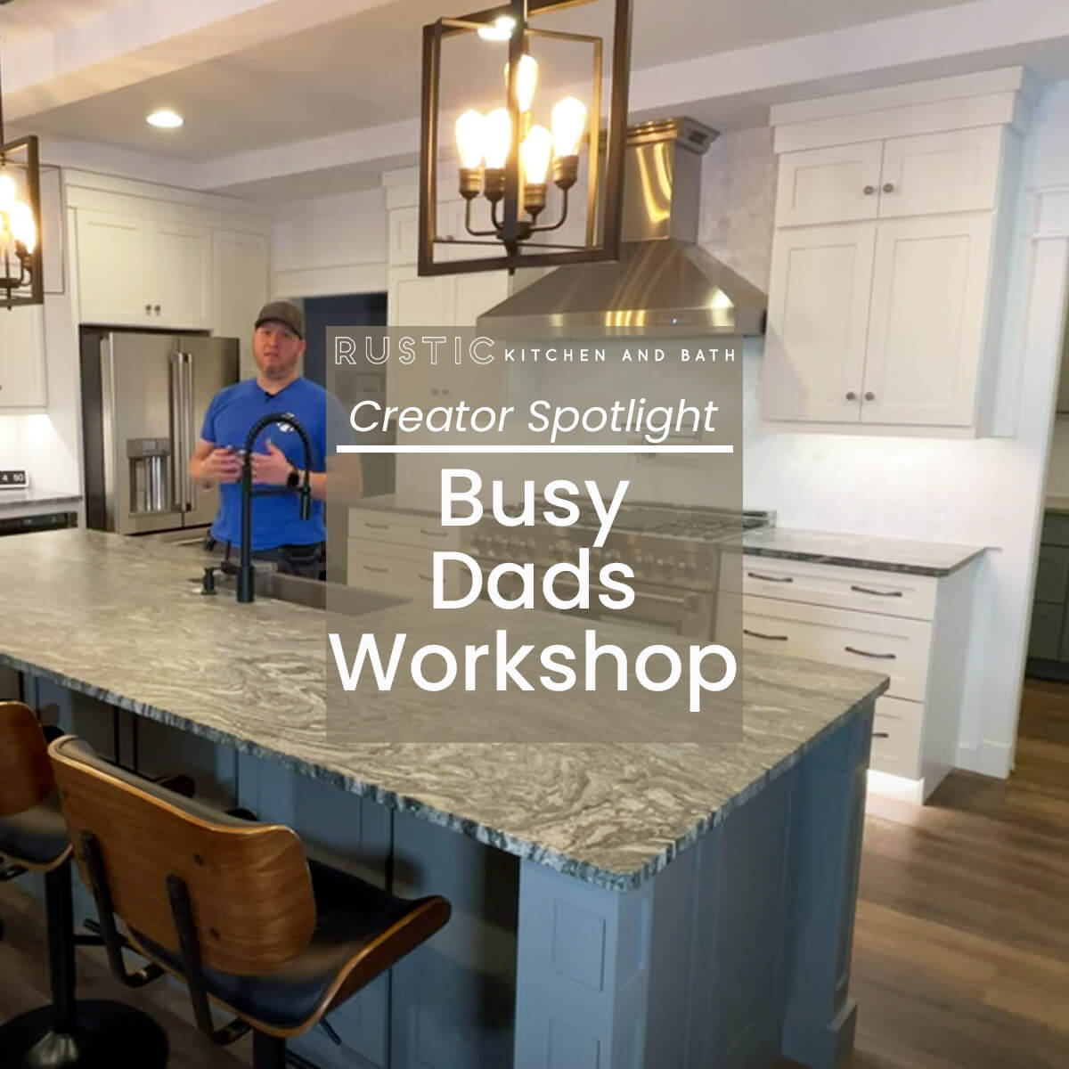 Busy Dads Workshop - Rustic Kitchen and Bath Creator Spotlight