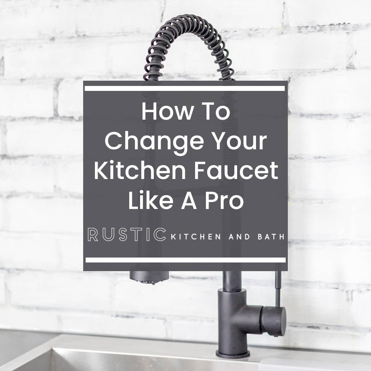 How To Change Your Kitchen Faucet Like A Pro
