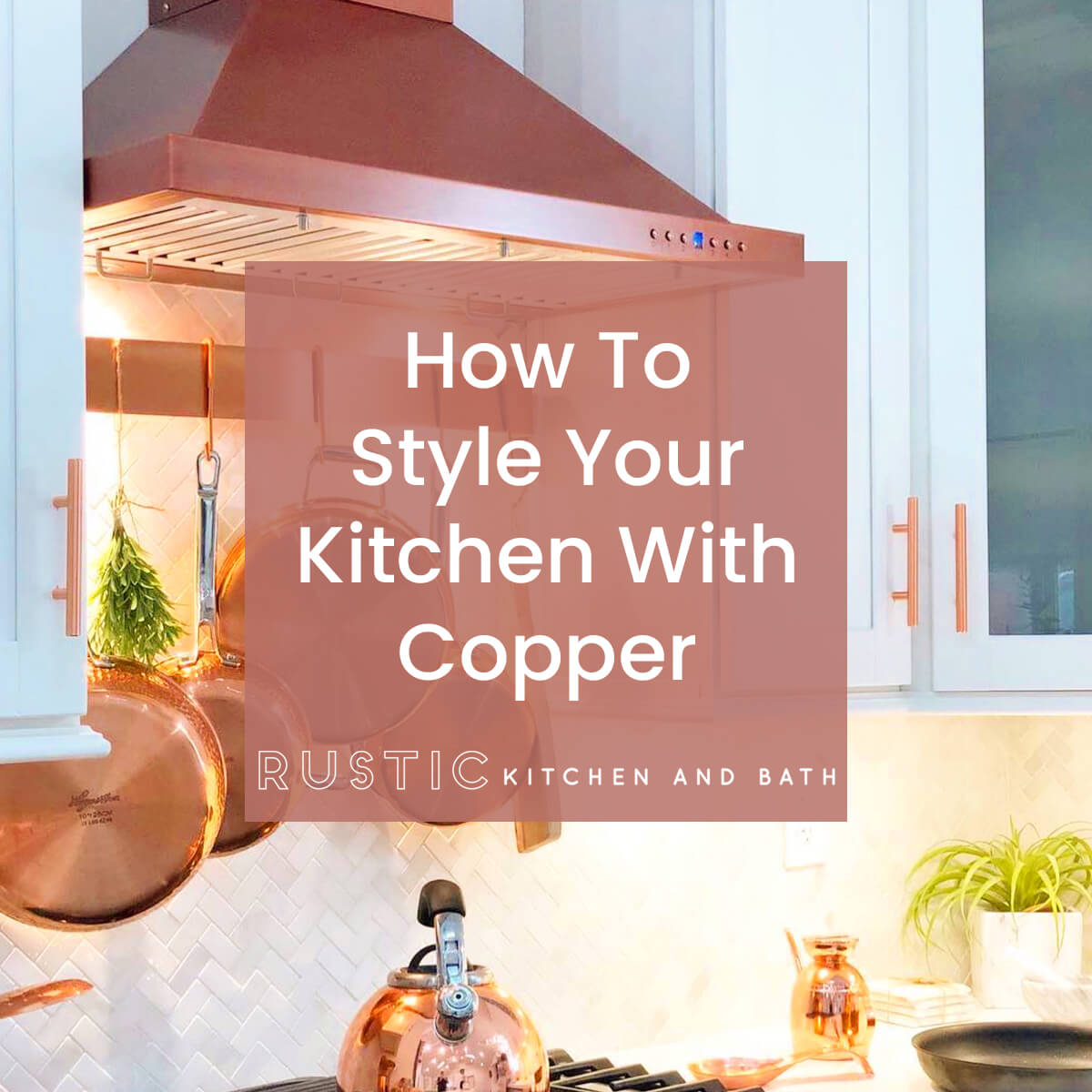 How To Style Your Kitchen With Copper