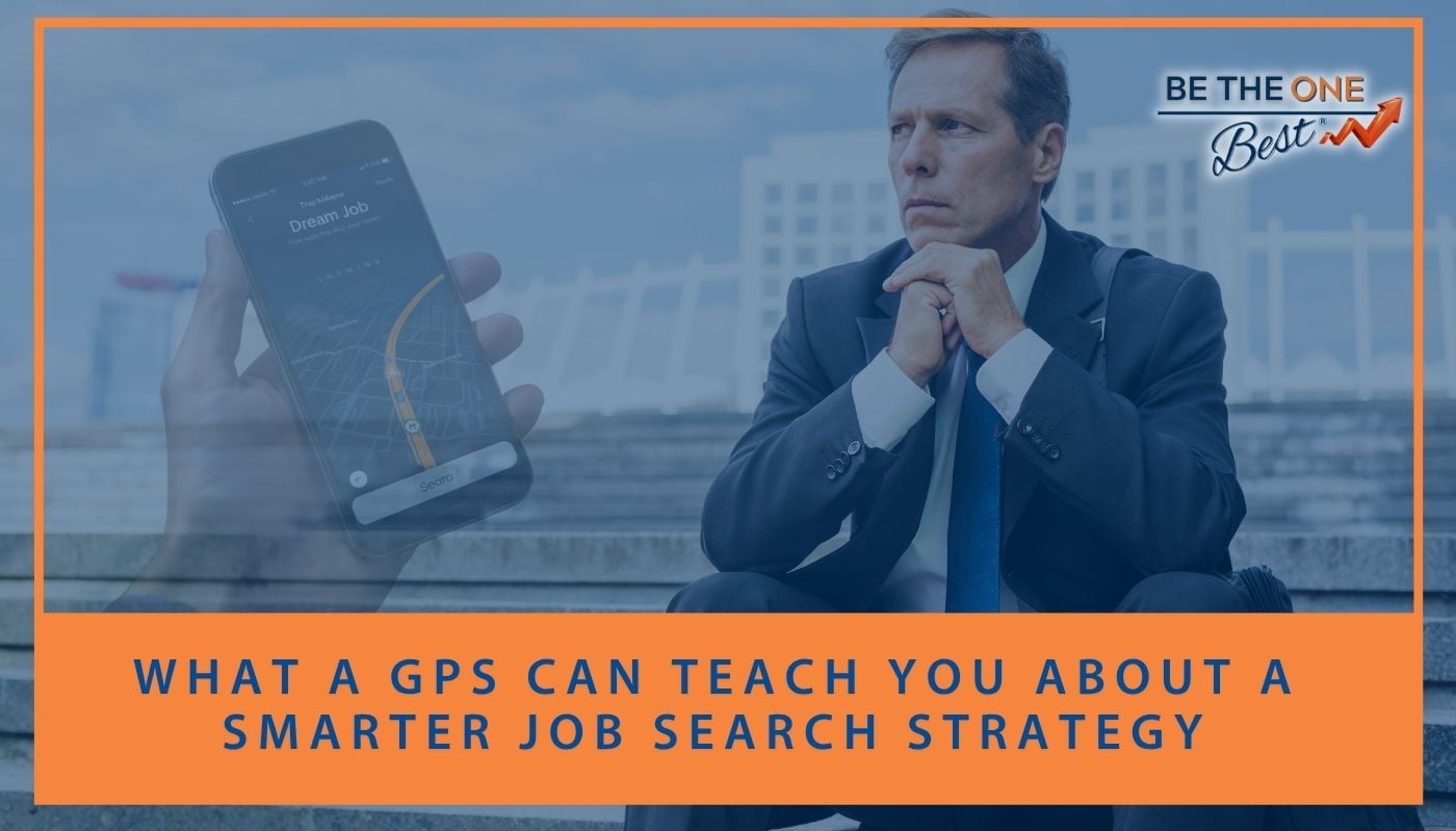 What a GPS Can Teach You About a Smarter Job Search Strategy