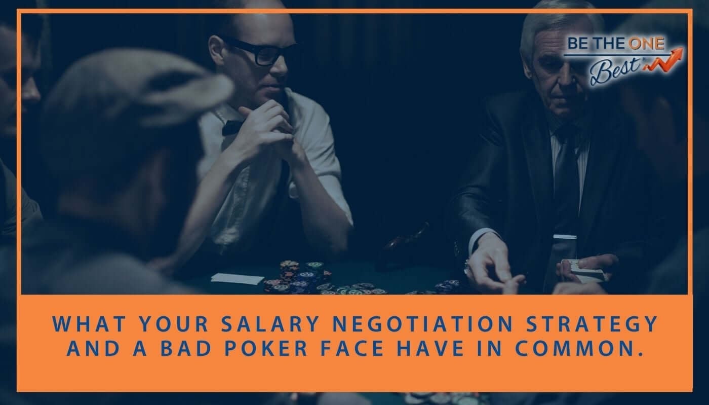 What Your Salary Negotiation Strategy and a Bad Poker Face Have in Common