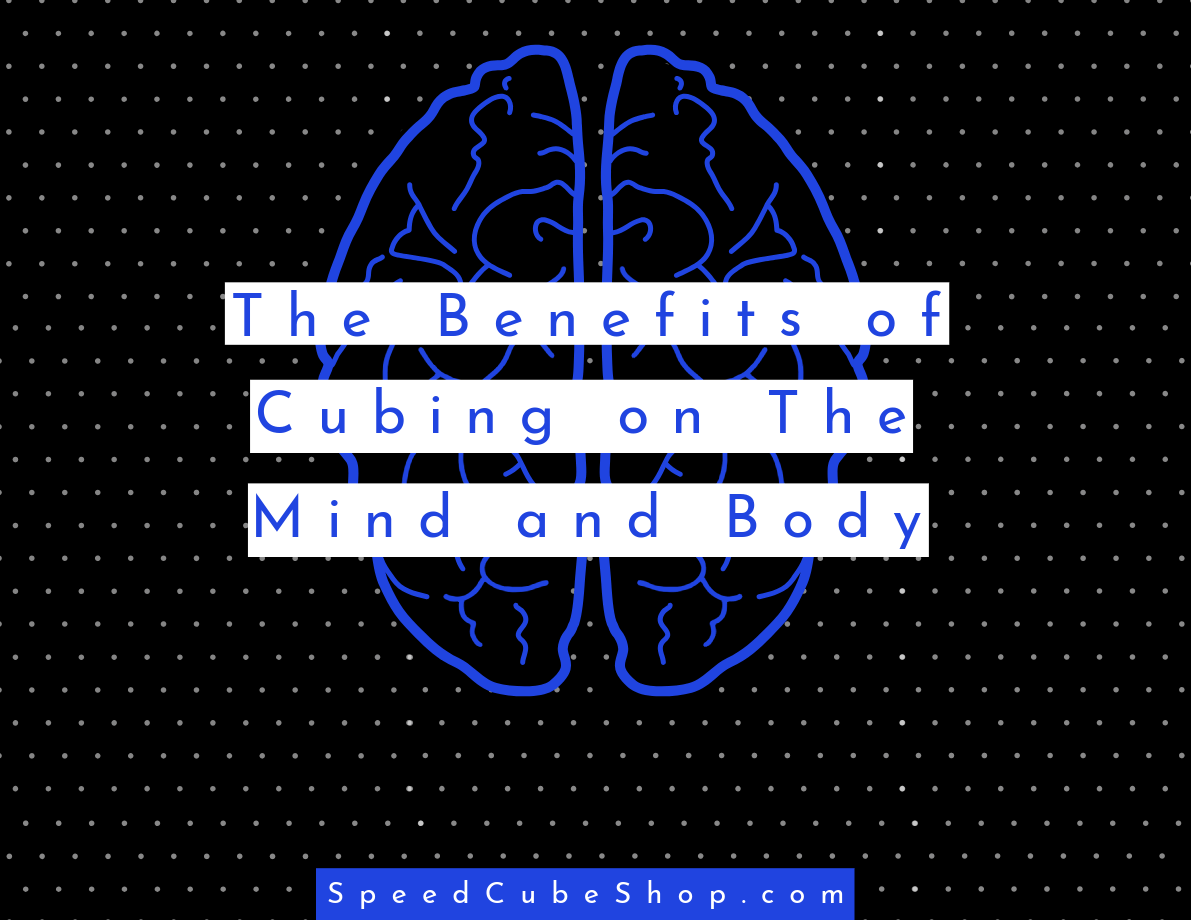 The Benefits of Cubing on The Mind and Body