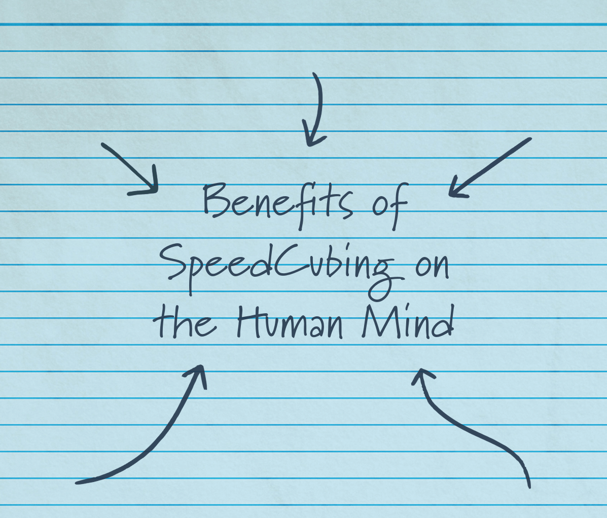 Benefits of Speedcubing on the Human Mind