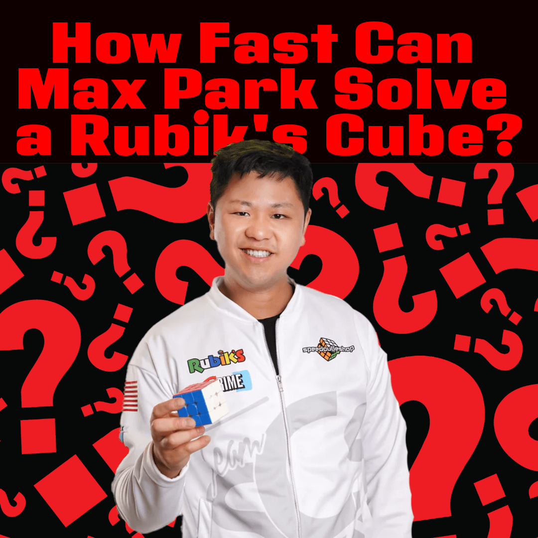 How Fast Can Max Park Solve A Rubik's Cube?