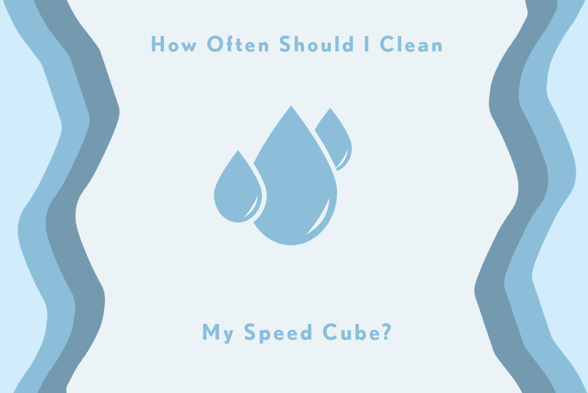 How Often Should I Clean My Speed Cube?