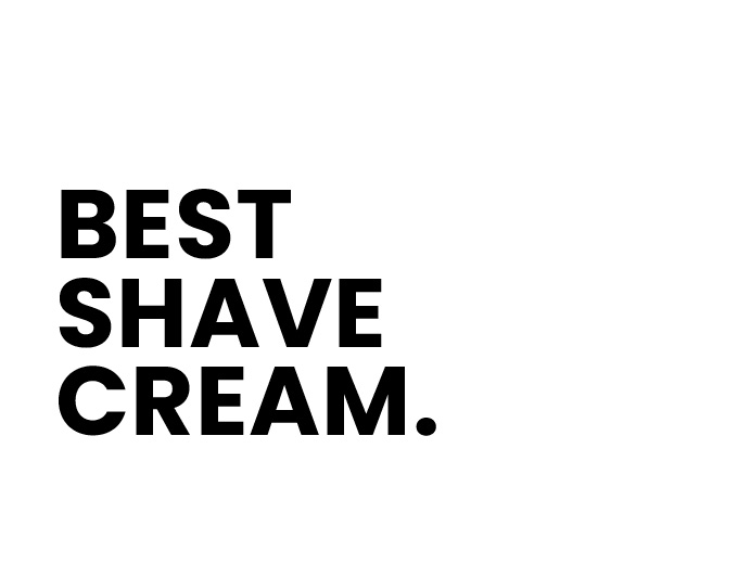 Best shaving cream for women and men.